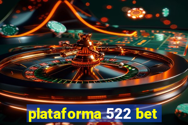 plataforma 522 bet